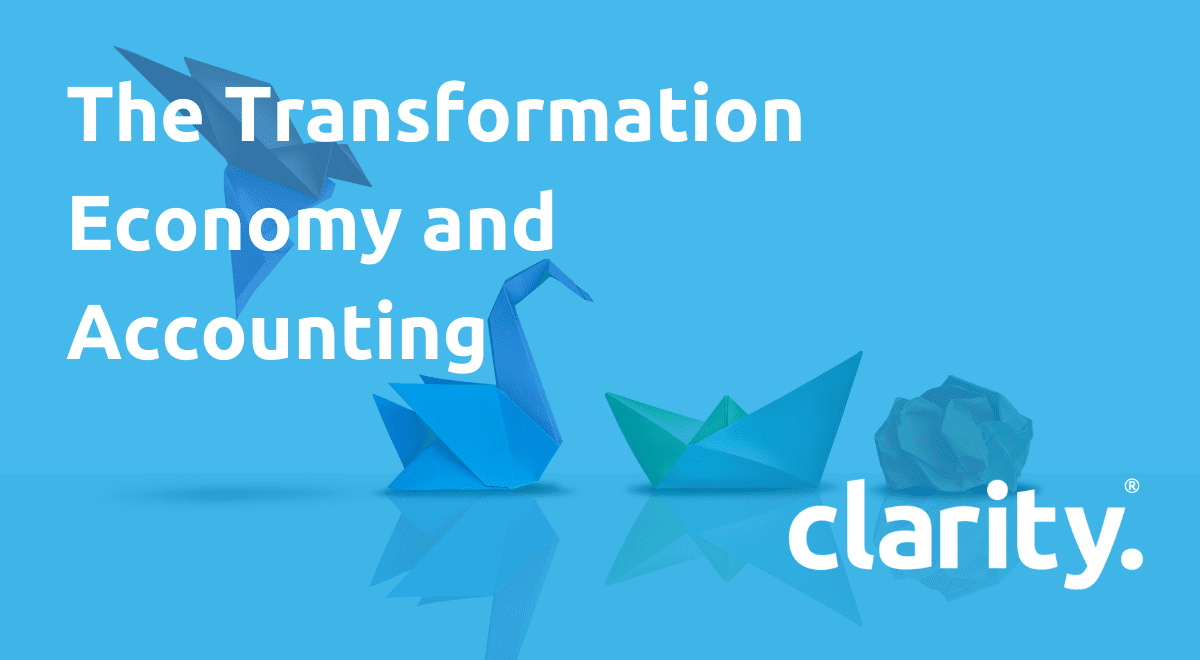 the transformation economy and accounting | Clarity HQ